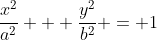 \frac{x^2}{a^2} + \frac{y^2}{b^2} = 1
