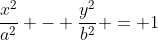 \frac{x^2}{a^2} - \frac{y^2}{b^2} = 1