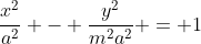 \frac{x^2}{a^2} - \frac{y^2}{m^2a^2} = 1