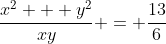 \frac{x^2 + y^2}{xy} = \frac{13}{6}