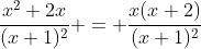 \frac{x^2+2x}{(x+1)^2} = \frac{x(x+2)}{(x+1)^2}