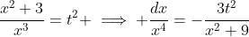 \frac{x^2+3}{x^3}=t^2 \implies \frac{dx}{x^4}=-\frac{3t^2}{x^2+9}