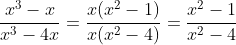 \frac{x^3-x}{x^3-4x}=\frac{x(x^2-1)}{x(x^2-4)}=\frac{x^2-1}{x^2-4}