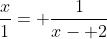 \frac{x}{1}= \frac{1}{x- 2}