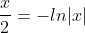 \frac{x}{2}=-ln|x|