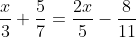 \frac{x}{3}+\frac{5}{7}=\frac{2x}{5}-\frac{8}{11}