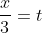 \frac{x}{3}=t