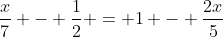 \frac{x}{7} - \frac{1}{2} = 1 - \frac{2x}{5}