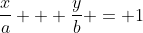 \frac{x}{a} + \frac{y}{b} = 1