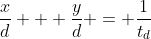 \frac{x}{d} + \frac{y}{d} = \frac{1}{t_d}