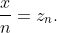 \frac{x}{n}=z_n.