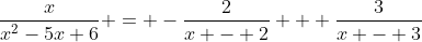 \frac{x}{x^2-5x+6} = -\frac{2}{x - 2} + \frac{3}{x - 3}