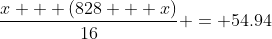 \frac{x + (828 + x)}{16} = 54.94