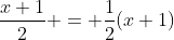 \frac{x+1}{2} = \frac{1}{2}(x+1)