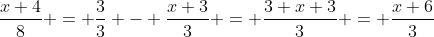 \frac{x+4}{8} = \frac{3}{3} - \frac{x+3}{3} = \frac{3+x+3}{3} = \frac{x+6}{3}