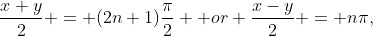 \frac{x+y}{2} = (2n+1)\frac{\pi}{2}  or \frac{x-y}{2} = n\pi,