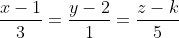 \frac{x-1}{3}=\frac{y-2}{1}=\frac{z-k}{5}