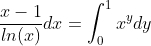 \frac{x-1}{ln(x)}dx=\int_{0}^{1}x^{y}dy