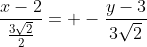 \frac{x-2}{\frac{3\sqrt{2}}{2}}= -\frac{y-3}{3\sqrt{2}}