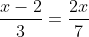 \frac{x-2}{3}=\frac{2x}{7}