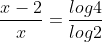 \frac{x-2}{x}=\frac{log4}{log2}