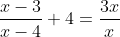 \frac{x-3}{x-4}+4=\frac{3x}{x}