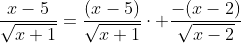 \frac{x-5}{\sqrt{x+1}}=\frac{(x-5)}{\sqrt{x+1}}\cdot \frac{-(x-2)}{\sqrt{x-2}}