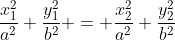 \frac{x_1^2}{a^2}+\frac{y_1^2}{b^2} = \frac{x_2^2}{a^2}+\frac{y_2^2}{b^2}