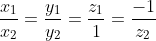 \frac{x_1}{x_2}=\frac{y_1}{y_2}=\frac{z_1}1=\frac{-1}{z_2}