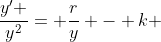 \frac{y' }{y^2}= \frac{r}{y} - k 