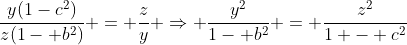 \frac{y(1-c^2)}{z(1- b^2)} = \frac{z}{y} \Rightarrow \frac{y^2}{1- b^2} = \frac{z^2}{1 - c^2}