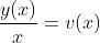 \frac{y(x)}{x}=v(x)