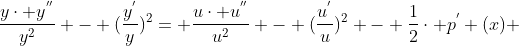 \frac{y\cdot y^{''}}{y^{2}} - (\frac{y^{'}}{y})^{2}= \frac{u\cdot u^{''}}{u^{2}} - (\frac{u^{'}}{u})^{2} - \frac{1}{2}\cdot p^{'} (x) 