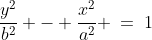 \frac{y^2}{b^2} - \frac{x^2}{a^2} \:=\:1