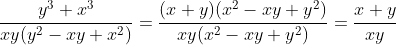 \frac{y^3+x^3}{xy(y^2-xy+x^2)}=\frac{(x+y)(x^2-xy+y^2)}{xy(x^2-xy+y^2)}=\frac{x+y}{xy}