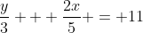 \frac{y}{3} + \frac{2x}{5} = 11