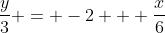 \frac{y}{3} = -2 + \frac{x}{6}