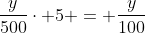 \frac{y}{500}\cdot 5 = \frac{y}{100}