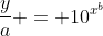 \frac{y}{a} = 10^{x^b}