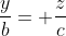 \frac{y}{b}= \frac{z}{c}
