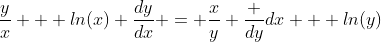 \frac{y}{x} + ln(x) \frac{dy}{dx} = \frac{x}{y} \frac {dy}{dx} + ln(y)