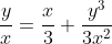 \frac{y}{x}=\frac{x}{3}+\frac{y^3}{3x^2}