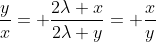 \frac{y}{x}= \frac{2\lambda x}{2\lambda y}= \frac{x}{y}