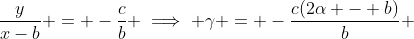 \frac{y}{x-b} = -\frac{c}{b} \implies \gamma = -\frac{c(2\alpha - b)}{b} 