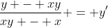 \frac{y - xy}{xy - x} = y'