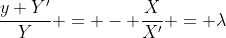 \frac{y Y'}{Y} = - \frac{X}{X'} = \lambda