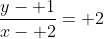 \frac{y- 1}{x- 2}= 2