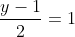 \frac{y-1}{2}=1
