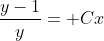 \frac{y-1}{y}= Cx