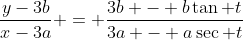 \frac{y-3b}{x-3a} = \frac{3b - b\tan t}{3a - a\sec t}